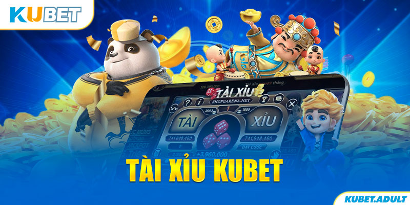 tài xỉu kubet